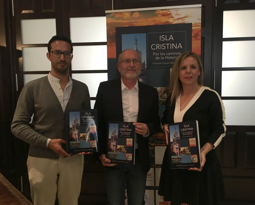 REEDITADA LA OBRA DEL ISLEÑO VICENTE LÓPEZ MÁRQUEZ ‘ISLA CRISTINA POR LOS CAMINOS DE LA HISTORIA’